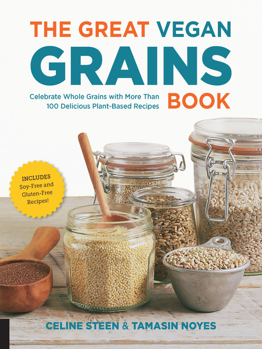Title details for The Great Vegan Grains Book by Celine Steen - Available